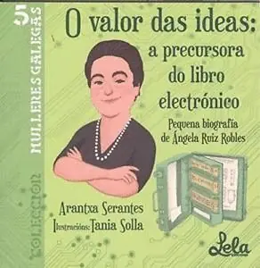 Oferta Flash PEQUENA BIOGRAFIA DE ANGELA RUIZ ROBLES.O VALOR DAS IDEAS.PRECURSORA DO LIBRO ELECTRONICO
