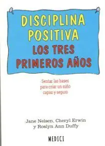 DISCIPLINA POSITIVA LOS TRES PRIMEROS AÑOS Stock Limitado