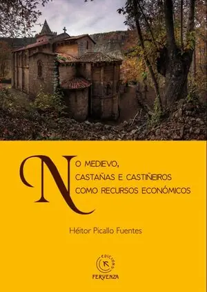 Mejor Precio NO MEDIEVO, CASTAÑAS E CASTIÑEIROS COMO RECURSOS ECONOMICOS