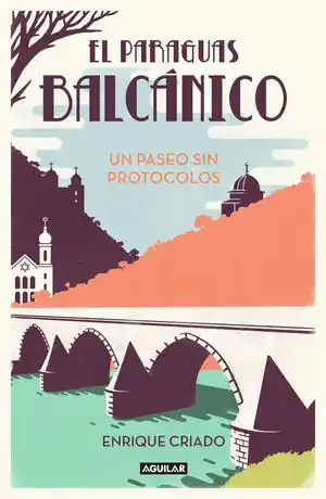 Oferta EL PARAGUAS BALCÁNICO UN PASEO SIN PROTOCOLOS