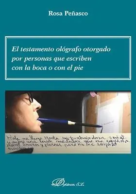 EL TESTAMENTO OLOGRAFO OTORGADO POR PERSONAS QUE ESCRIBEN CON LA BOCA Gran Oferta