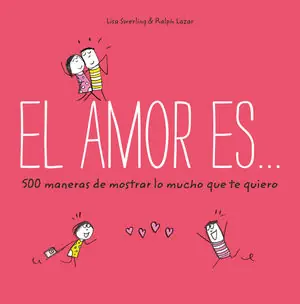 Stock Limitado EL AMOR ES... 500 MANERAS DE MOSTRAR LO MUCHO QUE TE QUIERO