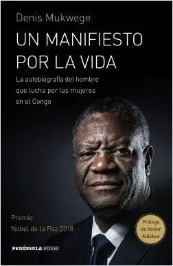 UN MANIFIESTO POR LA VIDA, LA AUTOBIOGRAFIA DEL HOMBRE QUE LUCHA POR LAS MUJERES EN EL CONGO Pago Seguro