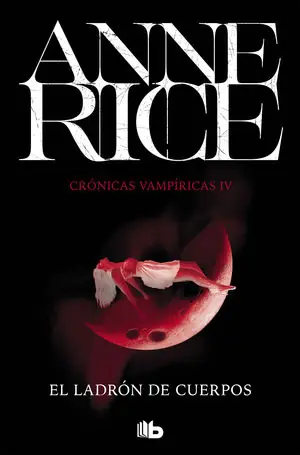 Últimas Unidades LADRON DE CUERPOS. CRONICAS VAMPIRICAS IV