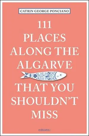 111 PLACES ALONG THE ALGARVE THAT YOU SHOULDN´T MISS. (EDIT.EMONS) A Buen Precio