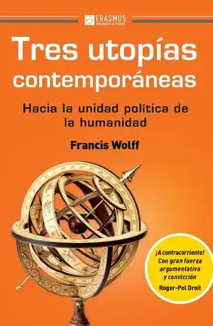 Envío Inmediato TRES UTOPÍAS CONTEMPORÁNEAS