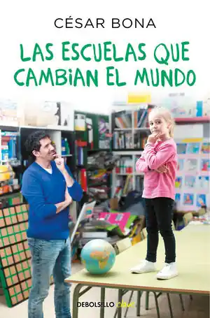 Imprescindible (Must-Have) LAS ESCUELAS QUE CAMBIAN EL MUNDO