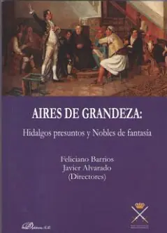 Directo De Fábrica AIRES DE GRANDEZA HIDALGOS PRESUNTOS Y NOBLES DE FANTASÍA