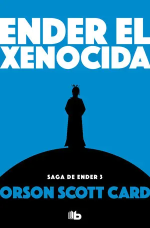 Última Oportunidad ENDER EL XENOCIDA (SAGA DE ENDER 3)