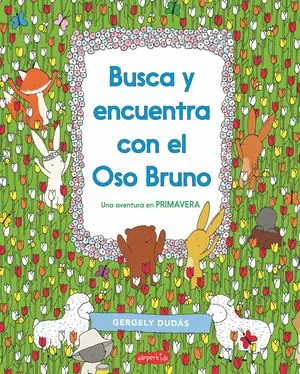 Más Vendido BUSCA Y ENCUENTRA CON EL OSO BRUNO. UNA AVENTURA EN PRIMAVERA