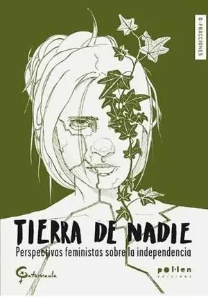 Ordena Ya TIERRA DE NADIE. PERSPECTIVAS FEMINISTAS SOBRE LA INDEPENDENCIA