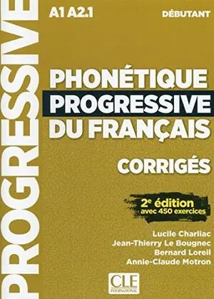 Promoción PHONÉTIQUE PROGRESSIVE DU FRANÇAIS NIVEAU DÉBUTANT - CORRIGÉS