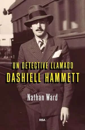 Entrega Rápida UN DETECTIVE LLAMADO DASHIELL HAMMETT