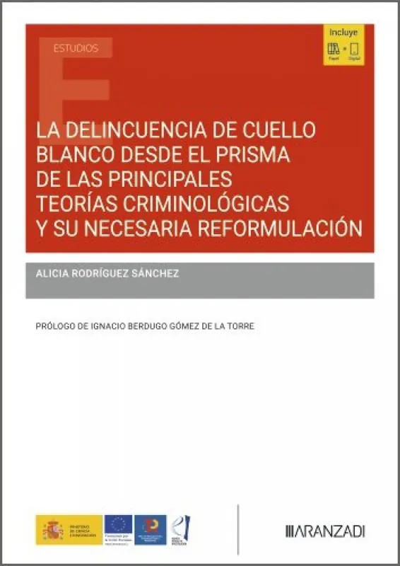 Imprescindible (Must-Have) LA DELINCUENCIA DE CUELLO BLANCO DESDE EL PRIMSA DE LAS PRINCIPALES TEORÍAS CRIMINOLÓGICAS Y SU NECESARIA REFORMULACIÓN