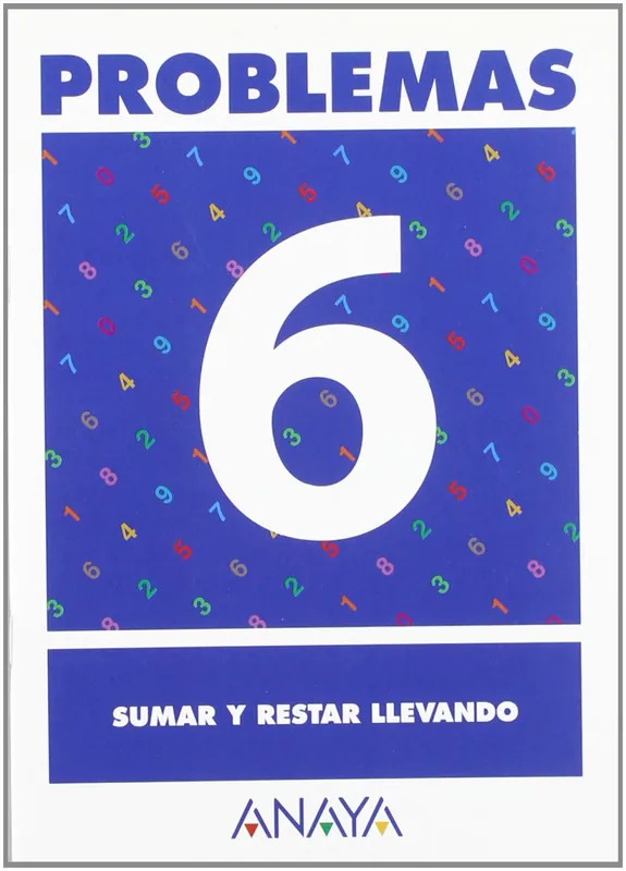 PROBLEMAS 6 SUMAR-RESTAR LLEVANDO Marca Reconocida