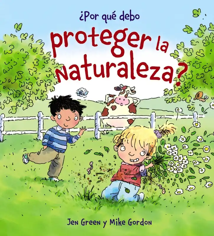 Compra Ahora ¿Por qué debo proteger la naturaleza?