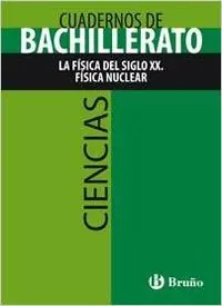 Oferta De Temporada (08).CUAD.FISICA SIGLO XX.FISICA NUCLEAR (CUAD.BACH.CIENCIAS