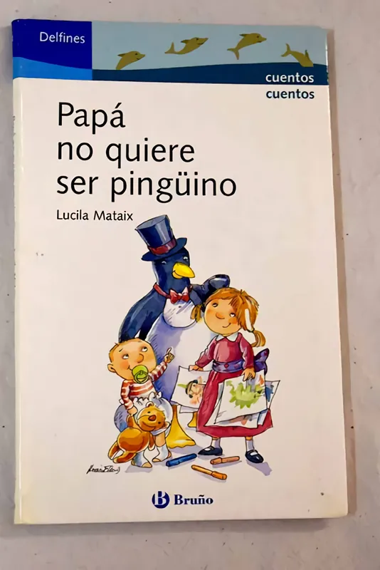 Promoción Exclusiva Papá no quiere ser pingüino