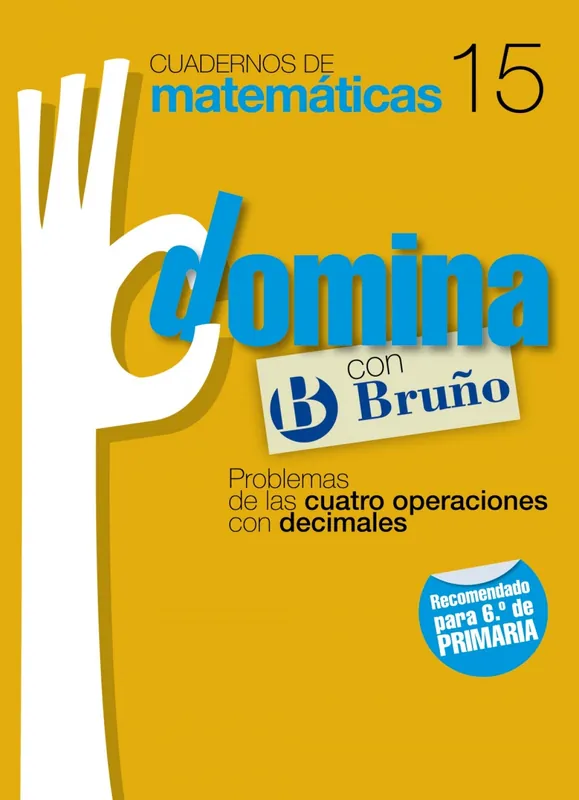 (11).DOMINA 15.PROBLEMAS OPERACIONES DECIMALES (6ºPRIM) Novedad