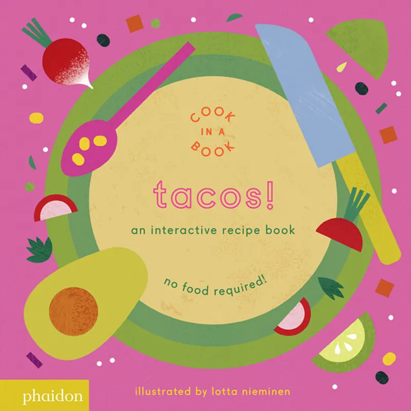 TACOS - AN INTERACTIVE RECIPE BOOK No Te Lo Pierdas