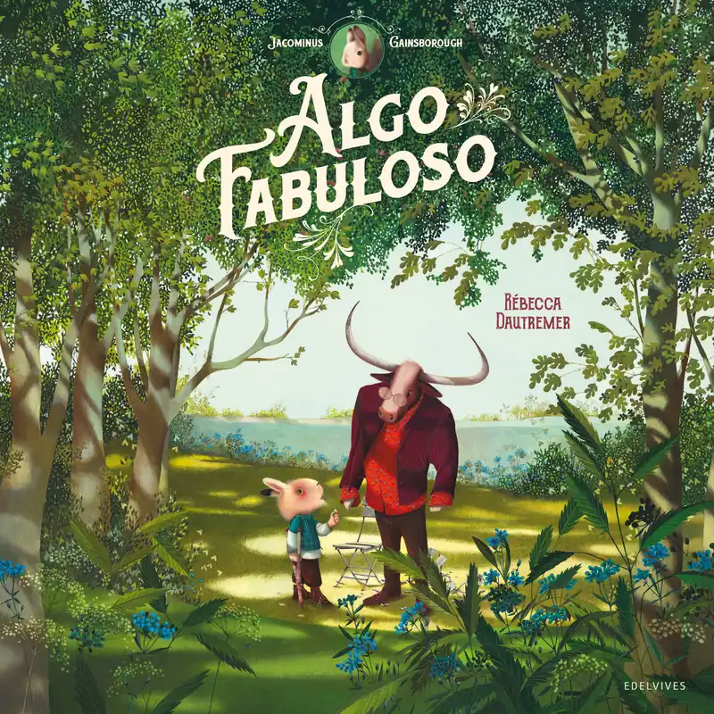 Jacominus Gainsborough. Algo fabuloso Bestseller