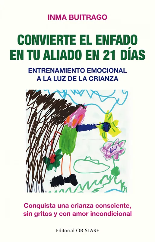 Convierte el enfado en tu aliado en 21 días No Te Lo Pierdas
