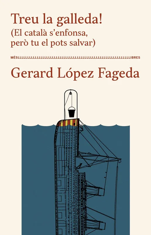 Más Vendido Treu la galleda! (El català s‘enfonsa, per. tu el pots salvar)