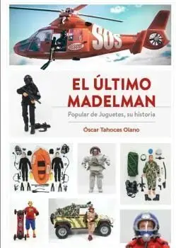 Oferta De Temporada El Último Madelman. Popular de Juguetes, Su Historia