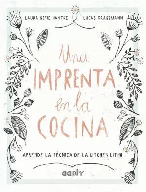Una Imprenta en la Cocina Últimas Unidades