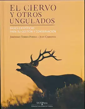 El Ciervo y Otros Ungulados. Bases Científicas para Su Gestión y Conservación Bestseller