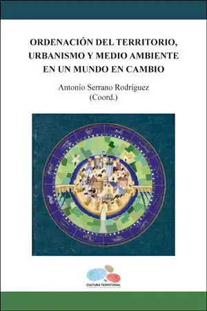 Ordenación del Territorio, Urbanismo y Medio Ambiente en un Mundo en Cambio Devolución Gratuita