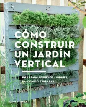 Envío Exprés Cómo Construir un Jardín Vertical