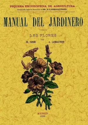 Solo Por Tiempo Limitado Manual del Jardinero las Flores