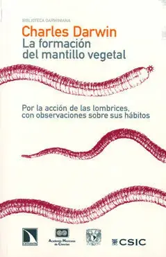 La Formación del Mantillo Vegetal, por la Acción de las Lombrices, con Observaciones Sobre Sus Hábitos Comprar En Línea