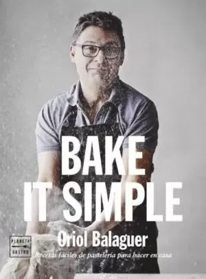 Bake It Simple. Edición Tapa Blanda Ordena Ya