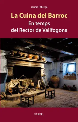 La Cuina del Barroc. En Temps del Rector de Vallfogona Popular