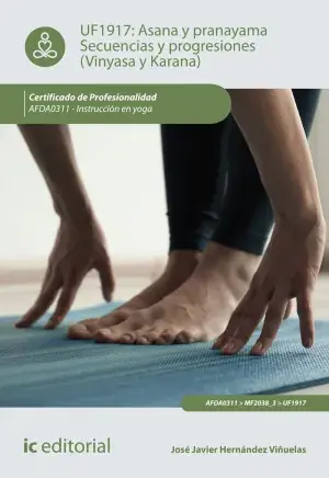Asana y Pranayama. Secuencias y Progresiones (Vinyasa y Karana). Afda0311 - Instrucción en Yoga Precio De Fábrica