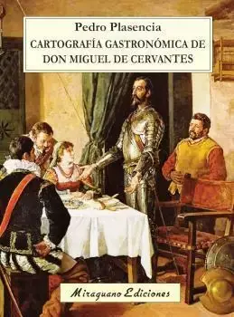 Cartografía Gastronómica de Don Miguel de Cervantes Rebajas