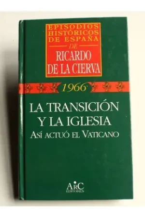 La transición y la Iglesia Así actuó el Vaticano Alta Calidad