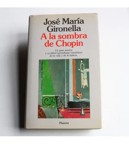 Oferta Flash A la sombra de Chopin. Un gran músico y su difícil aprendizaje de la vida y de la belleza.