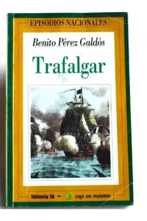 TRAFALGAR Episodios Nacionales. N.º 1 Benito Pérez Galdós Precio Reducido