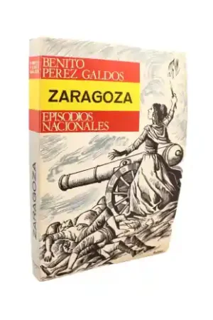 Zaragoza - Episodios Nacionales de Galdós Más Vendido
