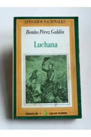 EPISODIOS NACIONALES 24 LUCHANA Disponible Ahora