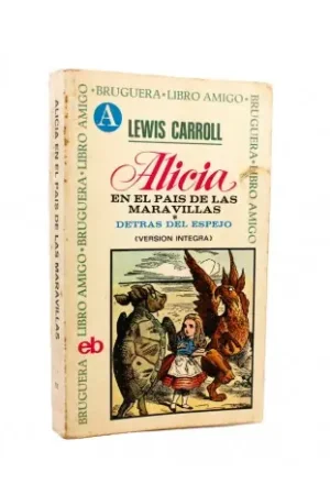 Alicia en el país de las maravillas y detrás del espejo (versión íntegra) Última Versión