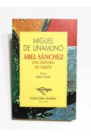 No Te Lo Pierdas Abel Sánchez. Una historia de pasión