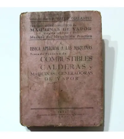 A Buen Precio Tratado teórico-Práctico de maquinas de vapor marítimas y terrestres (Primer tomo de la obra)