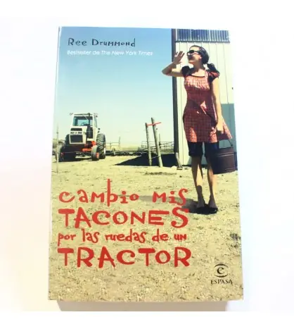 Ordena Ya Cambio mis tacones por las ruedas de un tractor