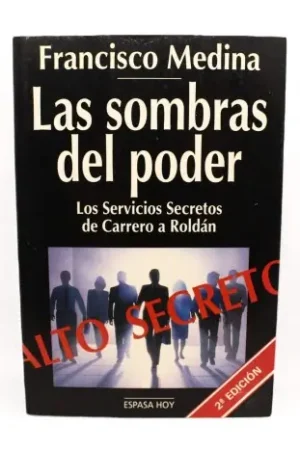 Precio Económico Las sombras del poder. Los Servicios Secretos de Carrero a Roldán
