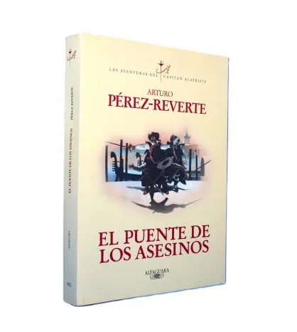 El puente de los asesinos (Las aventuras del capitán Alatriste 7) Precio Reducido