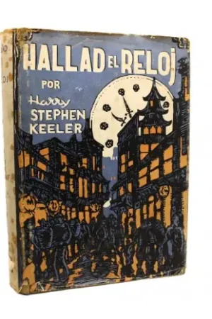 Hallad el reloj. Novela de misterio de la vida periodística Favorito De Clientes
